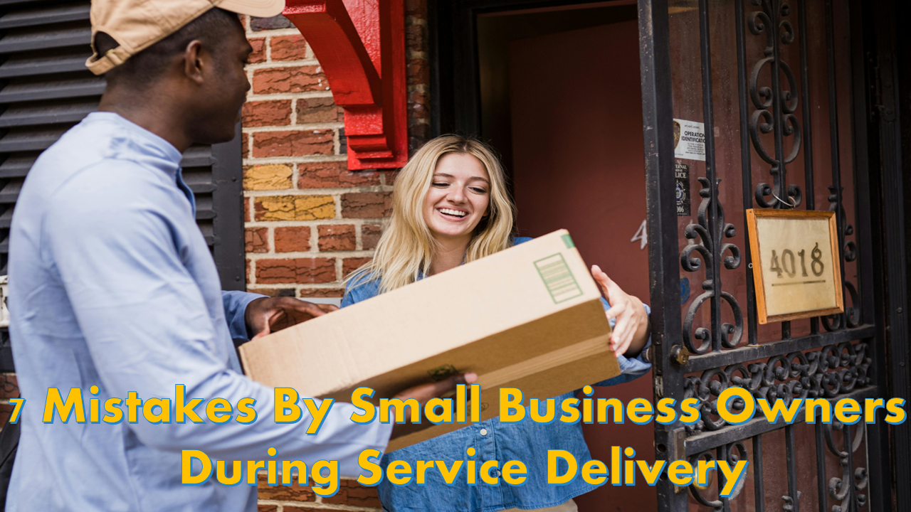 7 Service Delivery Mistakes